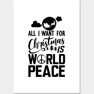 World Peace - All I want for Christmas is world peace Posters and Art